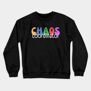 Christmas Chaos Coordinator - Sarcastic Mama Life Crewneck Sweatshirt